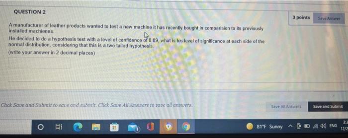 Solved QUESTION 2 3 points Save Answer A manufacturer of | Chegg.com