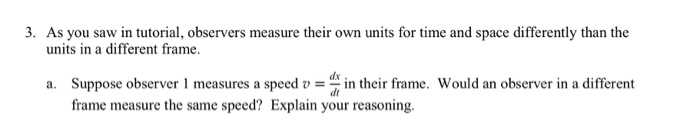 Solved 3. As you saw in tutorial, observers measure their | Chegg.com