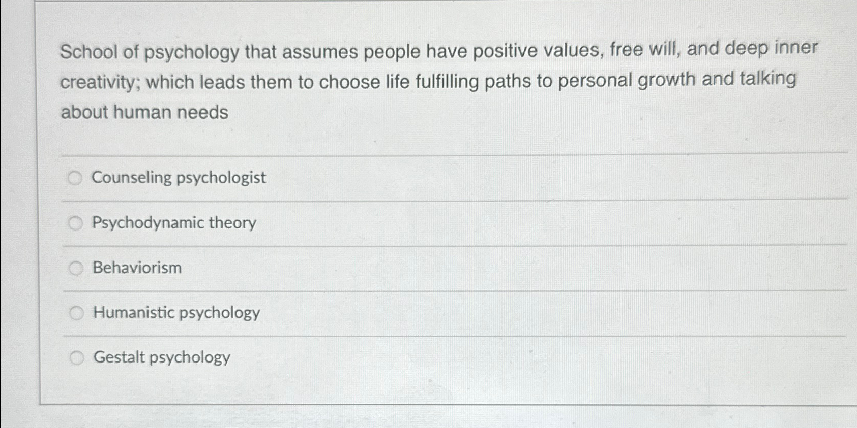 Solved School Of Psychology That Assumes People Have 