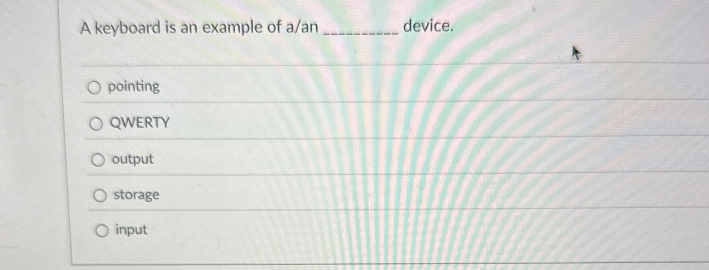 Solved A keyboard is an example of a/an | Chegg.com