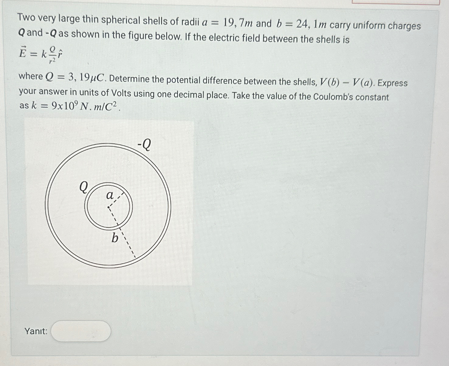 Solved Two very large thin spherical shells of radii a=19,7m | Chegg.com