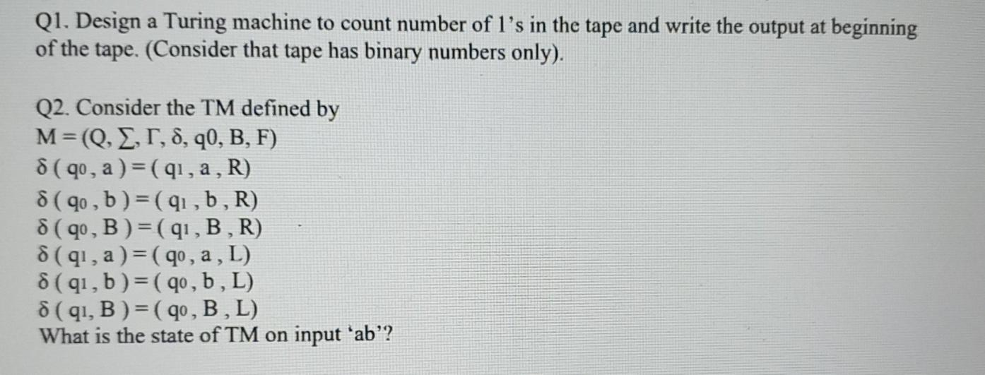 Solved Q1. Design a Turing machine to count number of l's in | Chegg.com