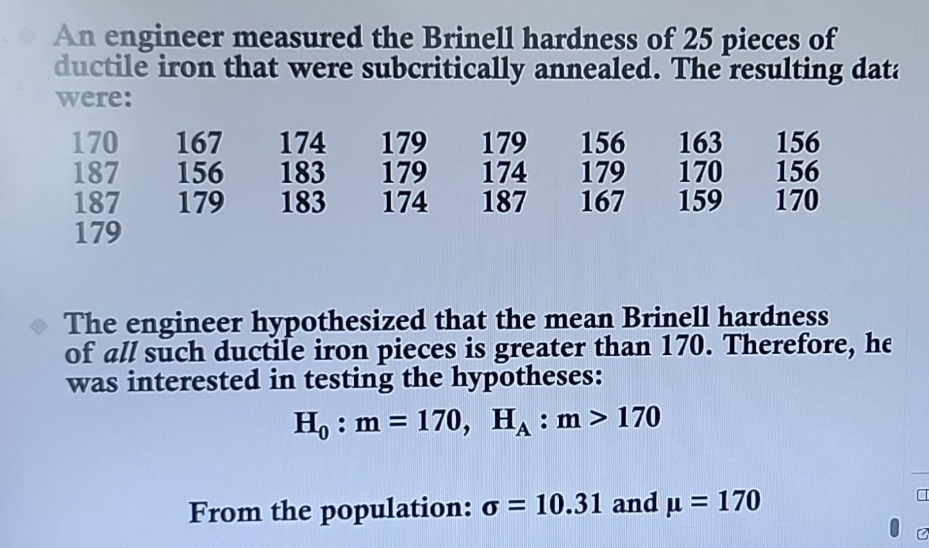 Solved An engineer measured the Brinell hardness of 25