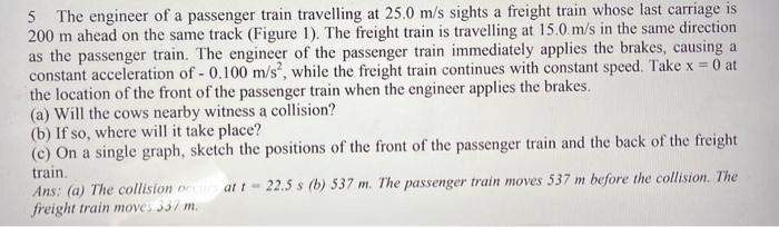 Solved 5 The engineer of a passenger train travelling at | Chegg.com