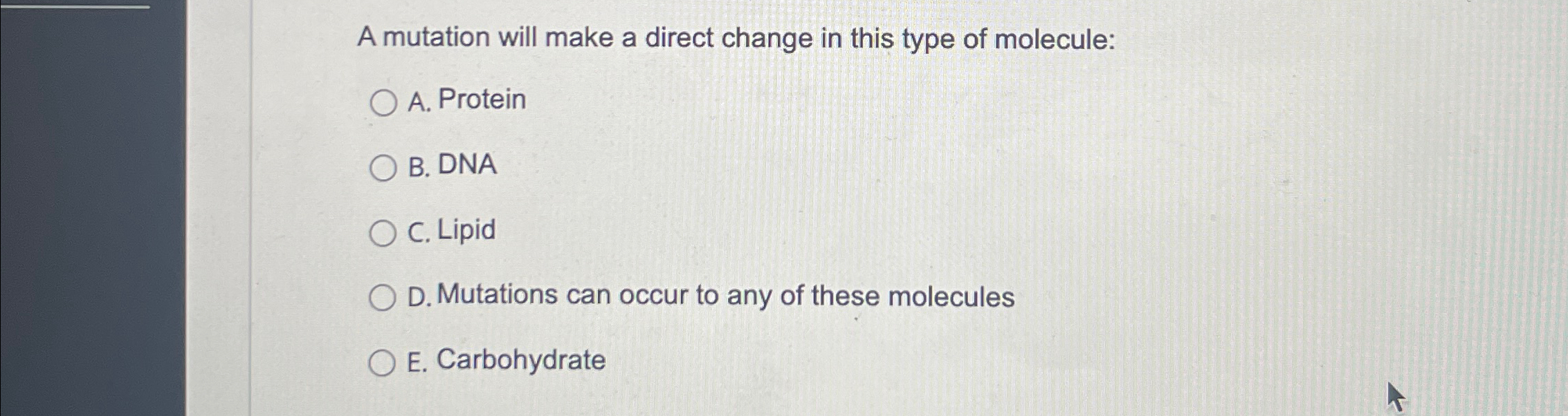 Solved A mutation will make a direct change in this type of | Chegg.com