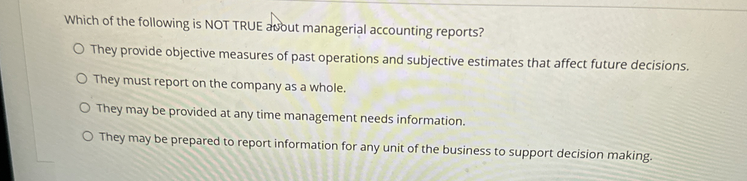 Solved Which of the following is NOT TRUE anout managerial | Chegg.com