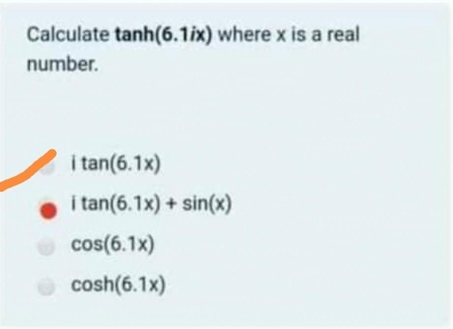Solved Calculate tanh(6.1ix) where x is a real number i