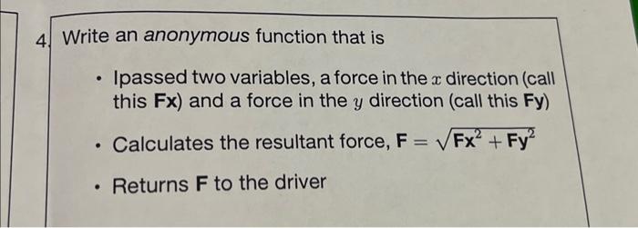 Solved Write an anonymous function that is - Ipassed two | Chegg.com