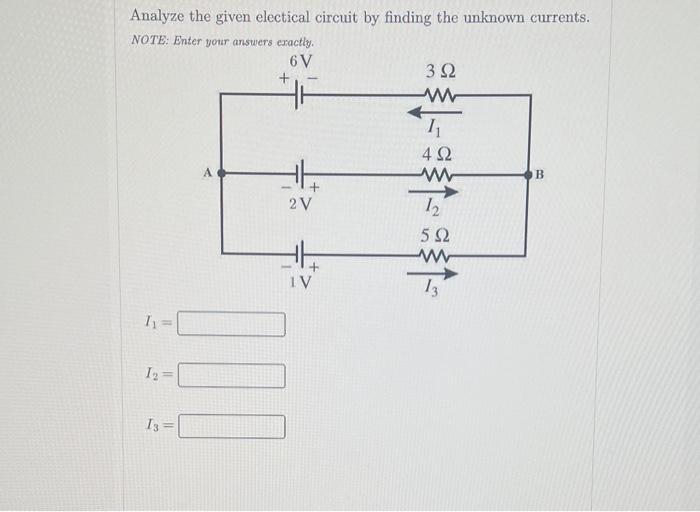 Solved Analyze the given electical circuit by finding the | Chegg.com