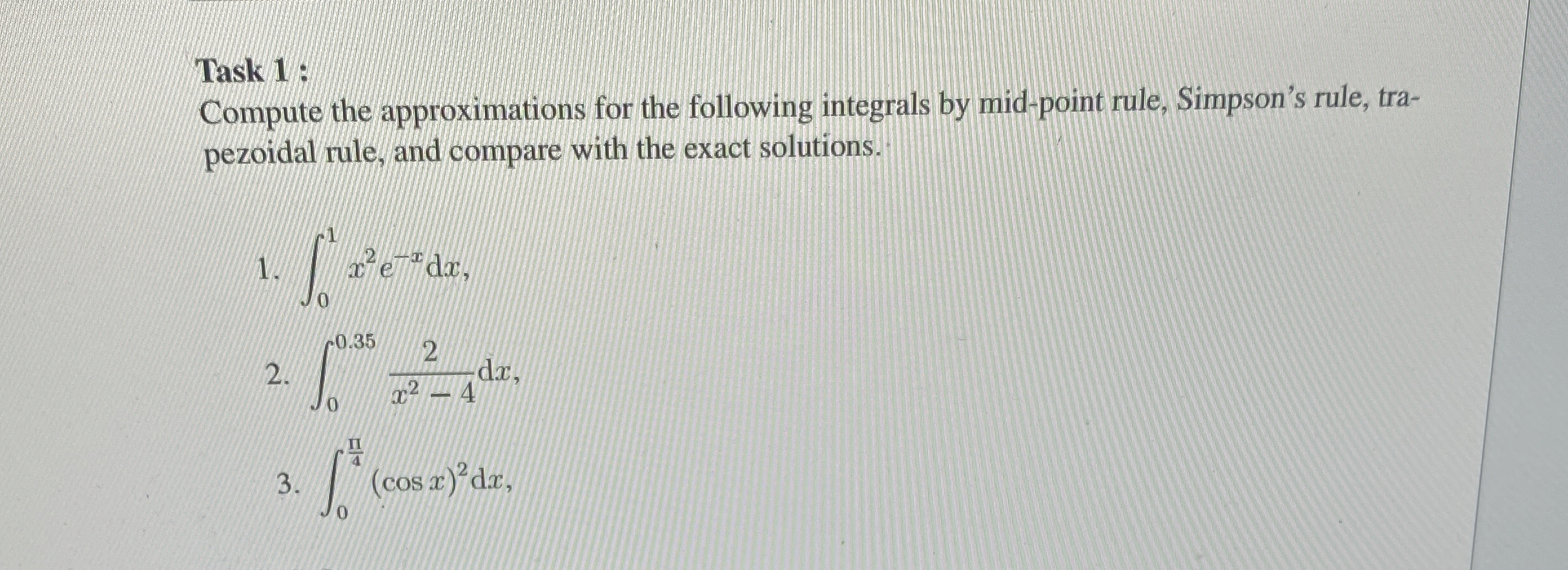 Solved Task 1 ﻿:Compute the approximations for the following | Chegg.com