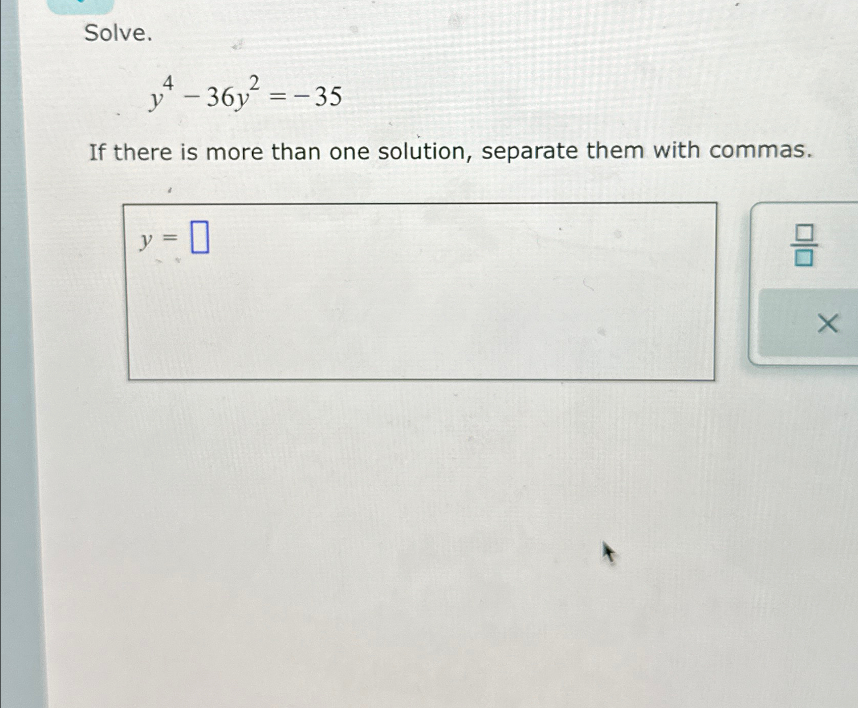 solved-solve-y4-36y2-35if-there-is-more-than-one-solution-chegg