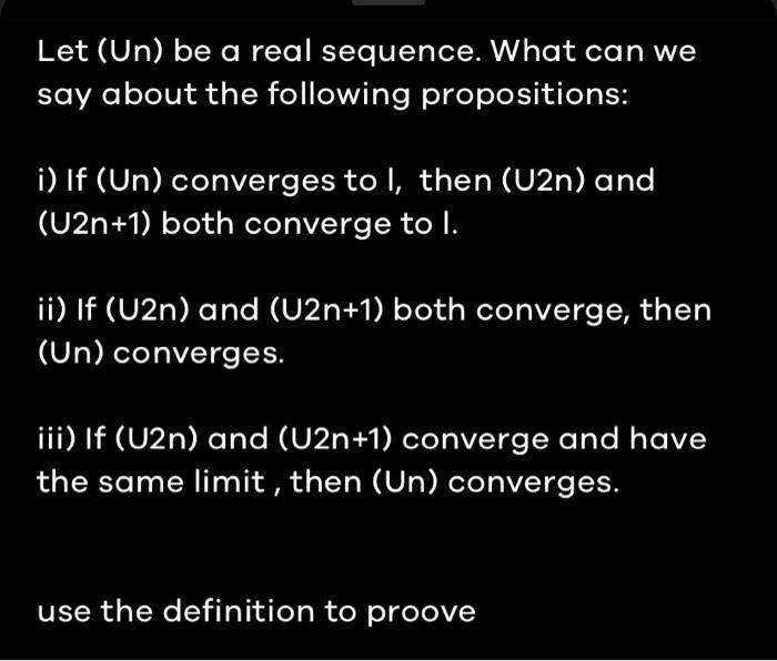 Solved Let (Un) be a real sequence. What can we say about | Chegg.com