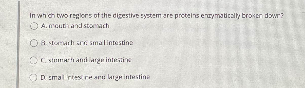 In which two regions of the digestive system are | Chegg.com