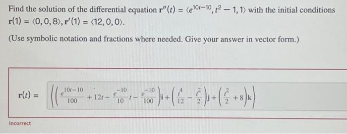 Solved Find the solution of the differential equation r