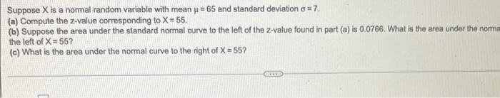 Solved Suppose X is a normal random variable with mean μ=65 | Chegg.com