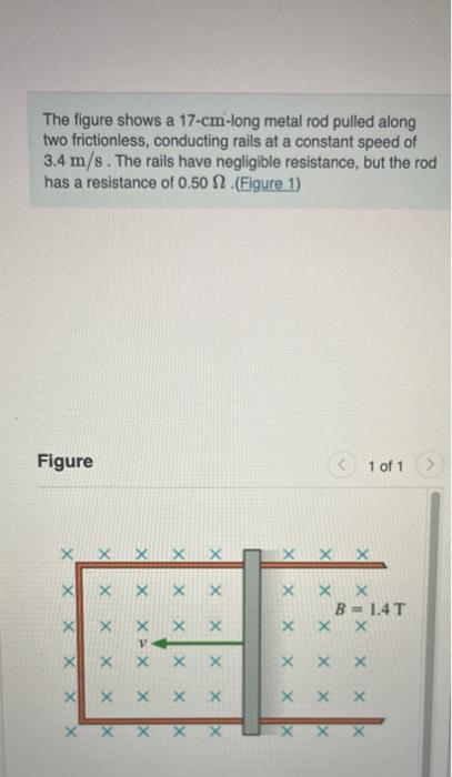 Solved The Figure Shows A 17-cm-long Metal Rod Pulled Along | Chegg.com