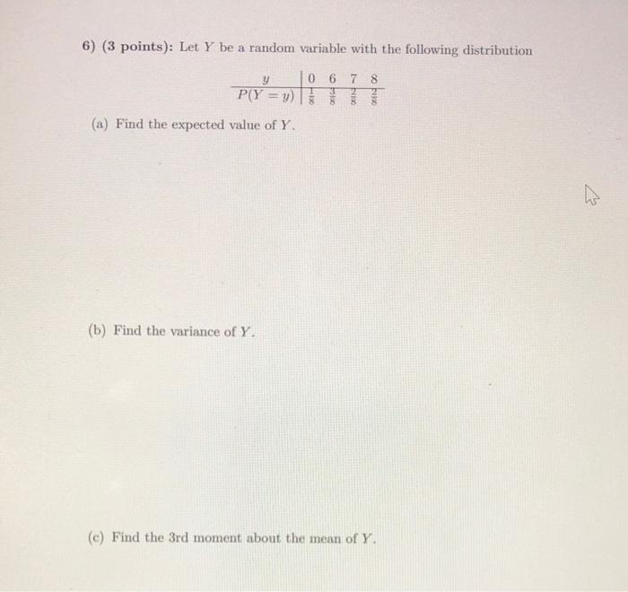 Solved 6) (3 points): Let Y be a random variable with the | Chegg.com