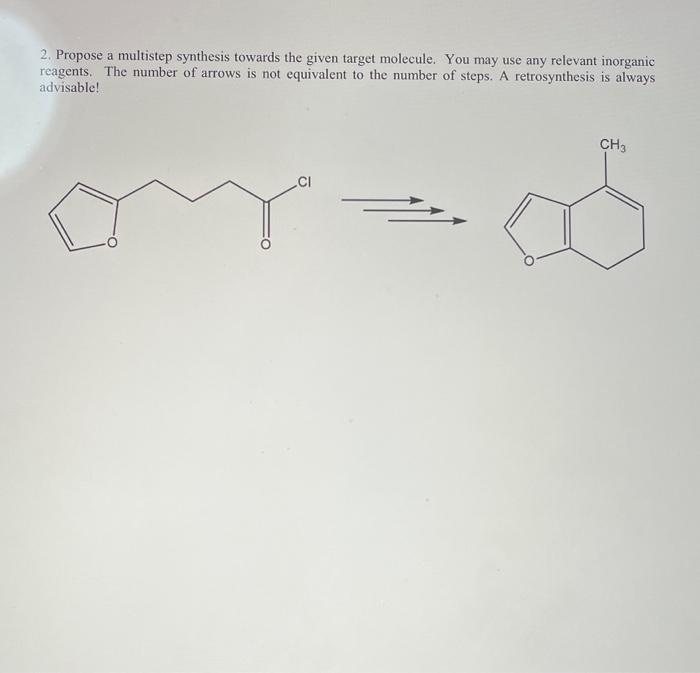 Solved 2. Propose A Multistep Synthesis Towards The Given | Chegg.com