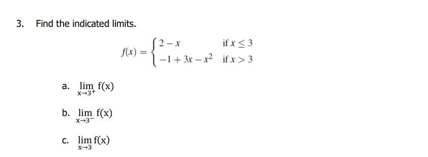 Solved 3. Find the indicated limits. f(x)={2−x−1+3x−x2 if | Chegg.com