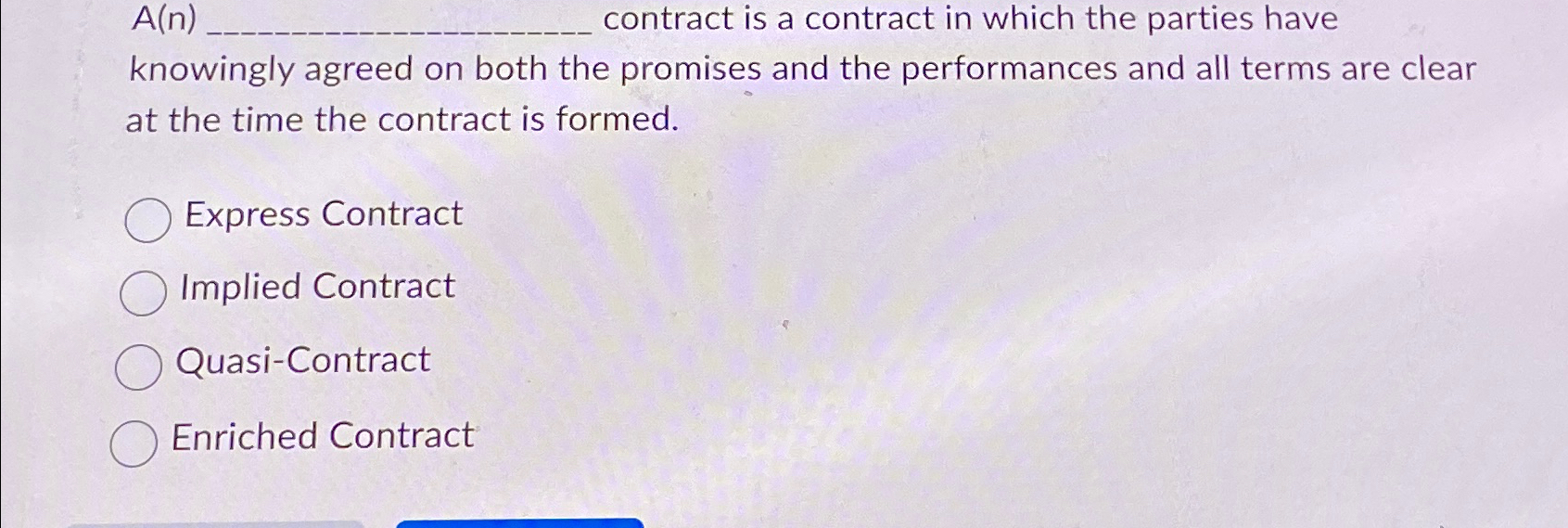 Solved A(n) ﻿contract is a contract in which the parties | Chegg.com