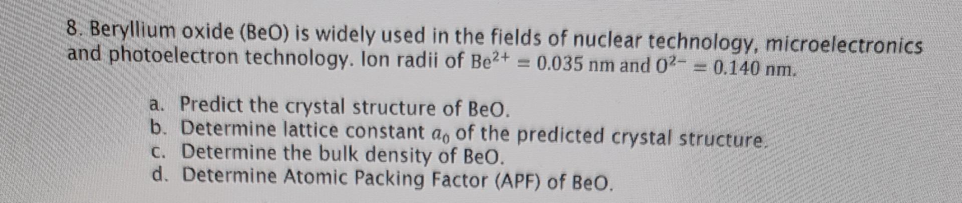 Solved 8. Beryllium oxide (BeO) is widely used in the fields | Chegg.com