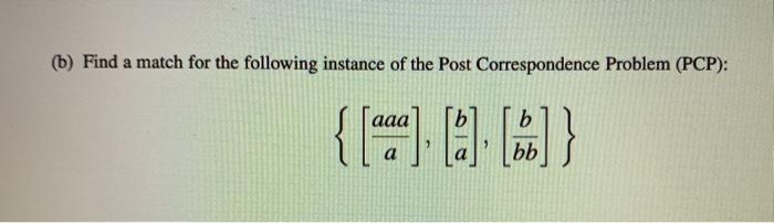 Solved (b) Find a match for the following instance of the | Chegg.com