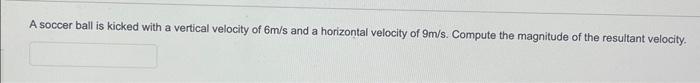 Solved A soccer ball is kicked with a vertical velocity of 6 | Chegg.com