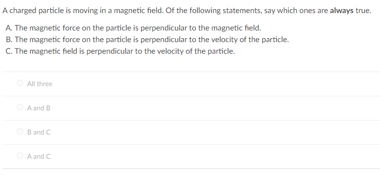 Solved A charged particle is moving in a magnetic field. Of | Chegg.com