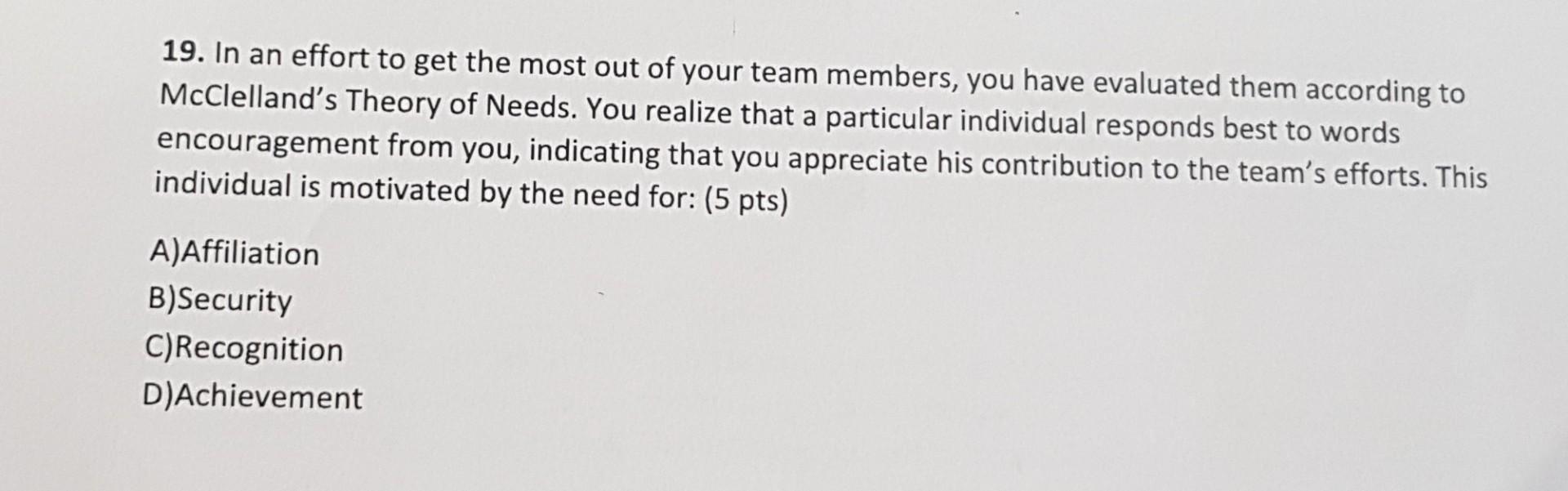 Solved 19. In an effort to get the most out of your team | Chegg.com