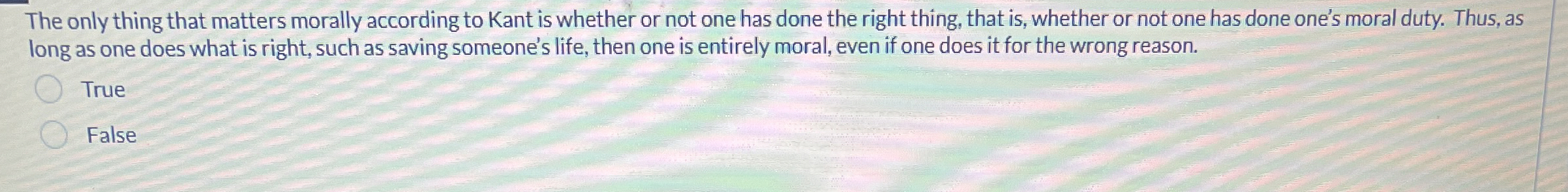 Solved The only thing that matters morally according to Kant | Chegg.com