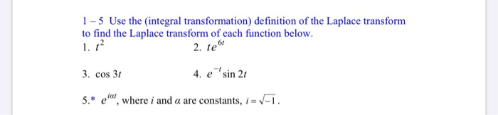 Integral Transformation Function Solved 1-5 Use the integral transformation definition of the | Chegg.com