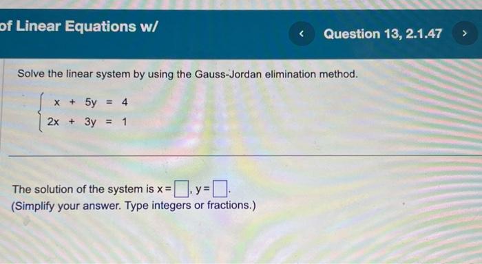 Solved Solve The Linear System By Using The Gauss-Jordan | Chegg.com