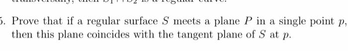 Solved Prove that if a regular surface S meets a plane P in | Chegg.com