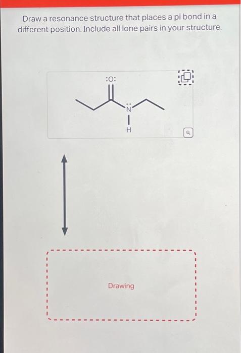 Solved Draw a resonance structure that places a pi bond in a | Chegg.com