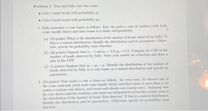 Solved Problem 1. Tom and Sally have two coins: . Coin 1 | Chegg.com