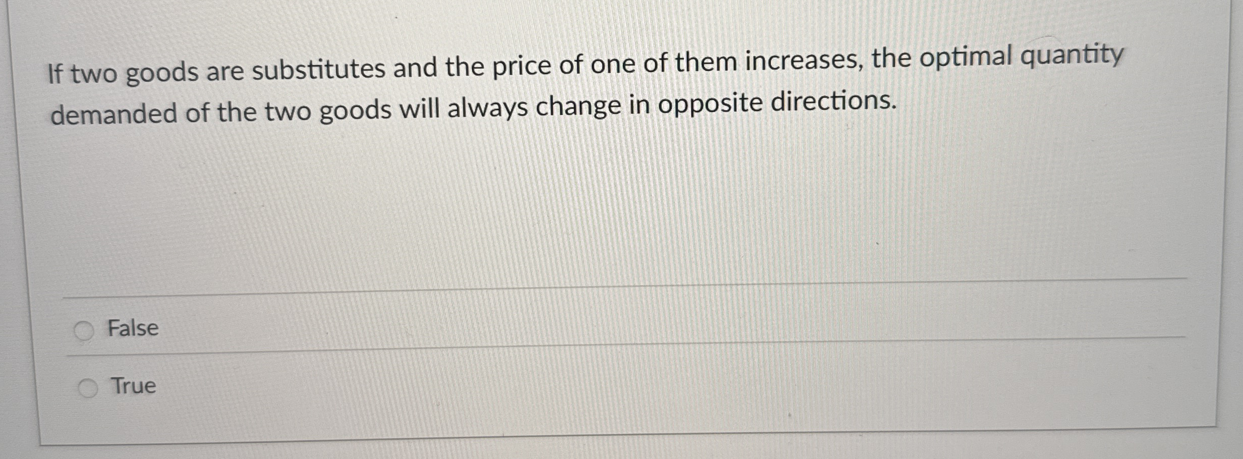 Solved If two goods are substitutes and the price of one of | Chegg.com