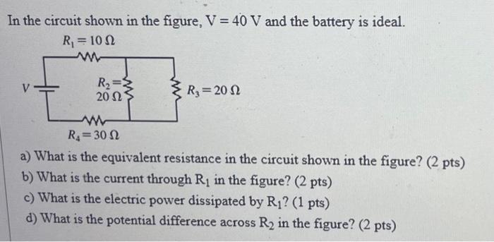 Solved In the circuit shown in the figure, V=40 V and the | Chegg.com