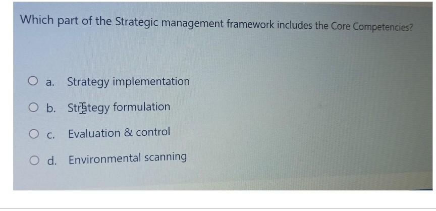 Solved Which Part Of The Strategic Management Framework 