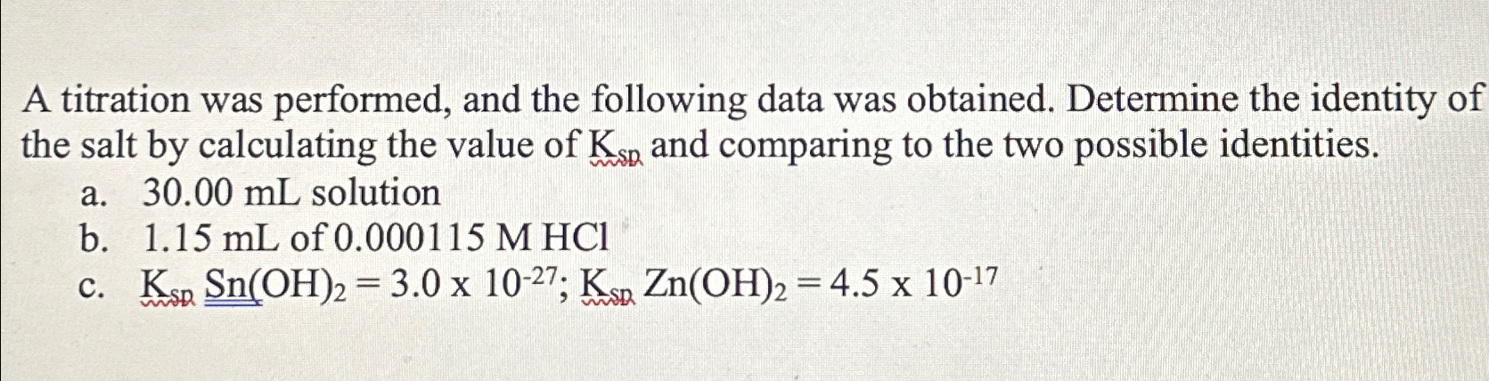 Solved A titration was performed, and the following data was | Chegg.com