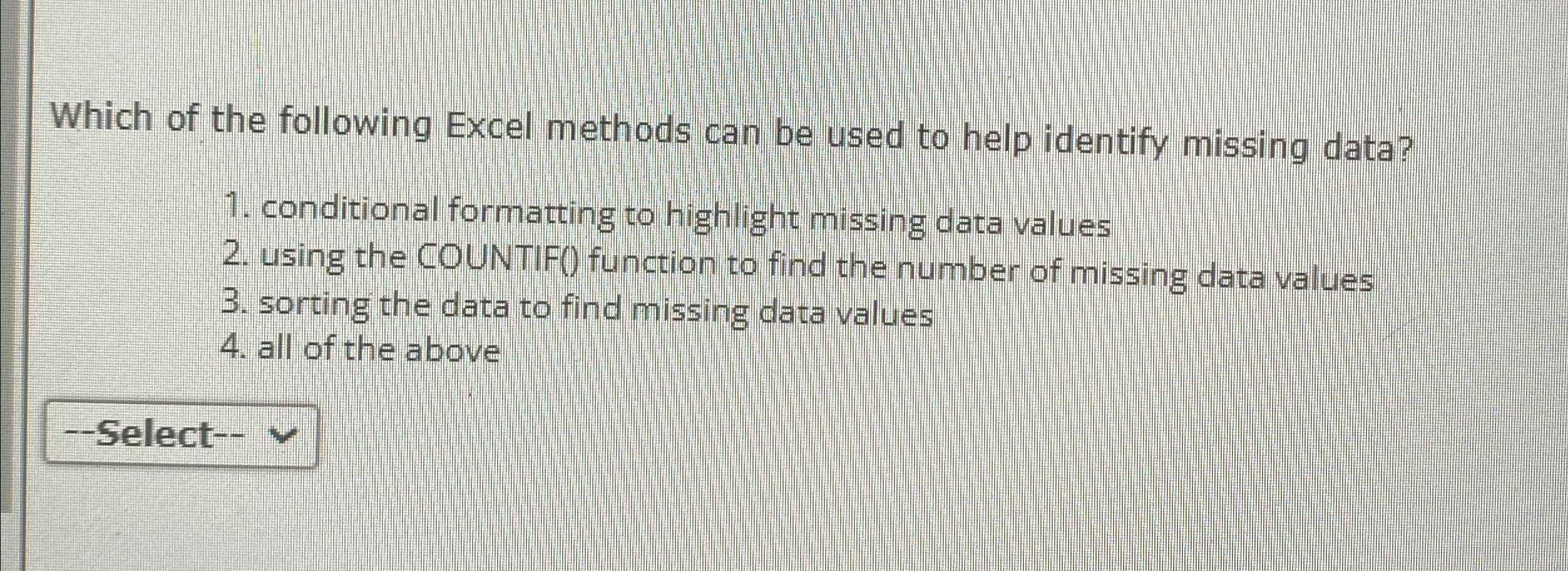 Solved Which of the following Excel methods can be used to | Chegg.com