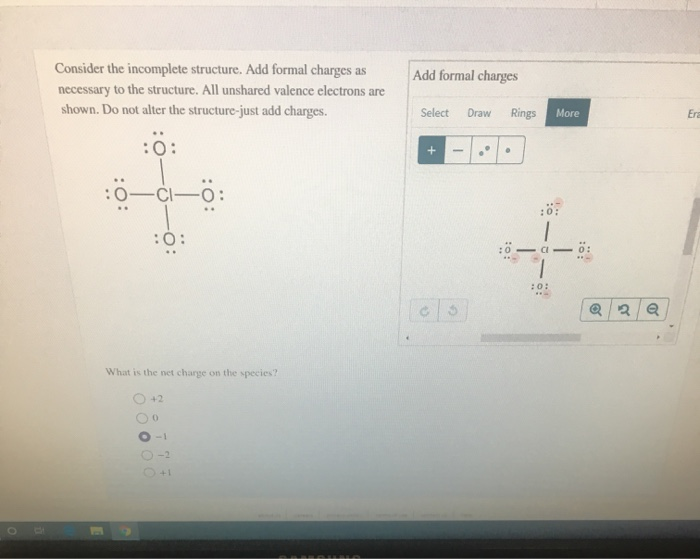 Solved Add Formal Charges Consider The Incomplete Structure