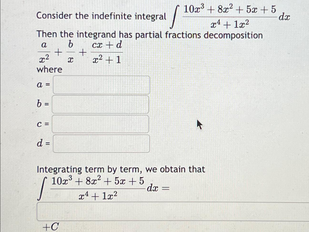 Solved Consider the indefinite integral | Chegg.com