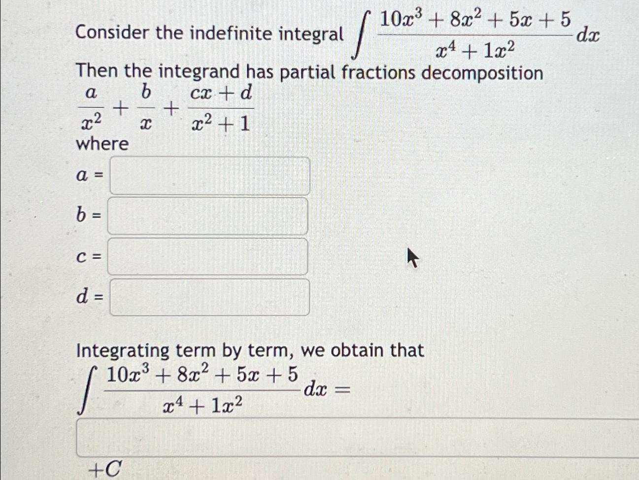 Solved Consider The Indefinite Integral | Chegg.com