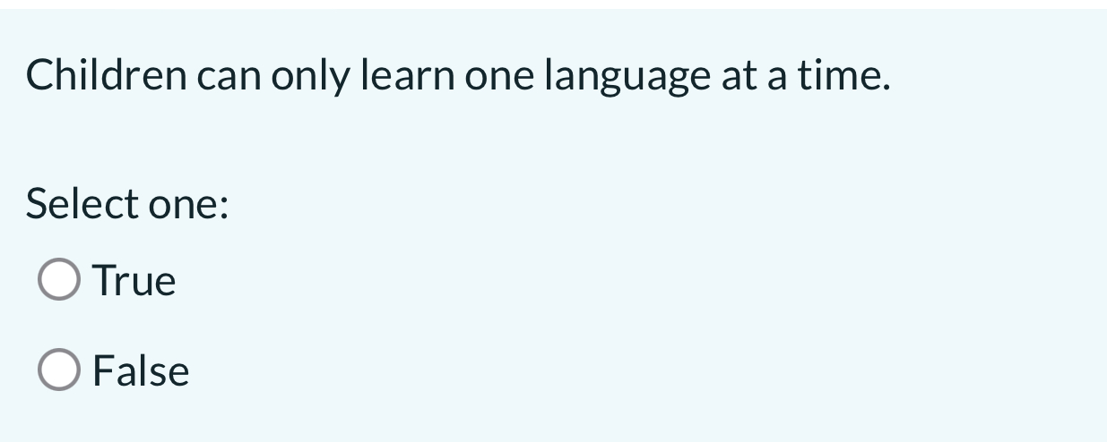Solved Children can only learn one language at a time.Select | Chegg.com