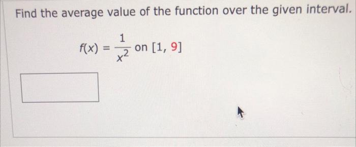 Solved Find The Average Value Of The Function Over The Given | Chegg.com