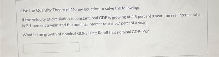 Solved Use the Quantity Theory of Money equation to solve | Chegg.com
