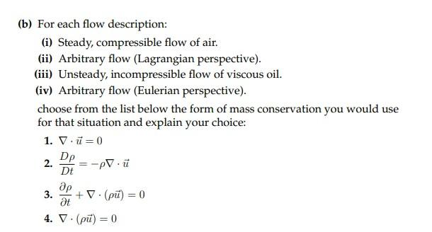 Solved (b) For Each Flow Description: (i) Steady, | Chegg.com