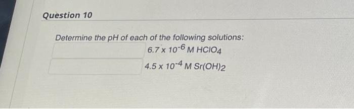 Solved Determine The PH Of Each Of The Following Solutions: | Chegg.com