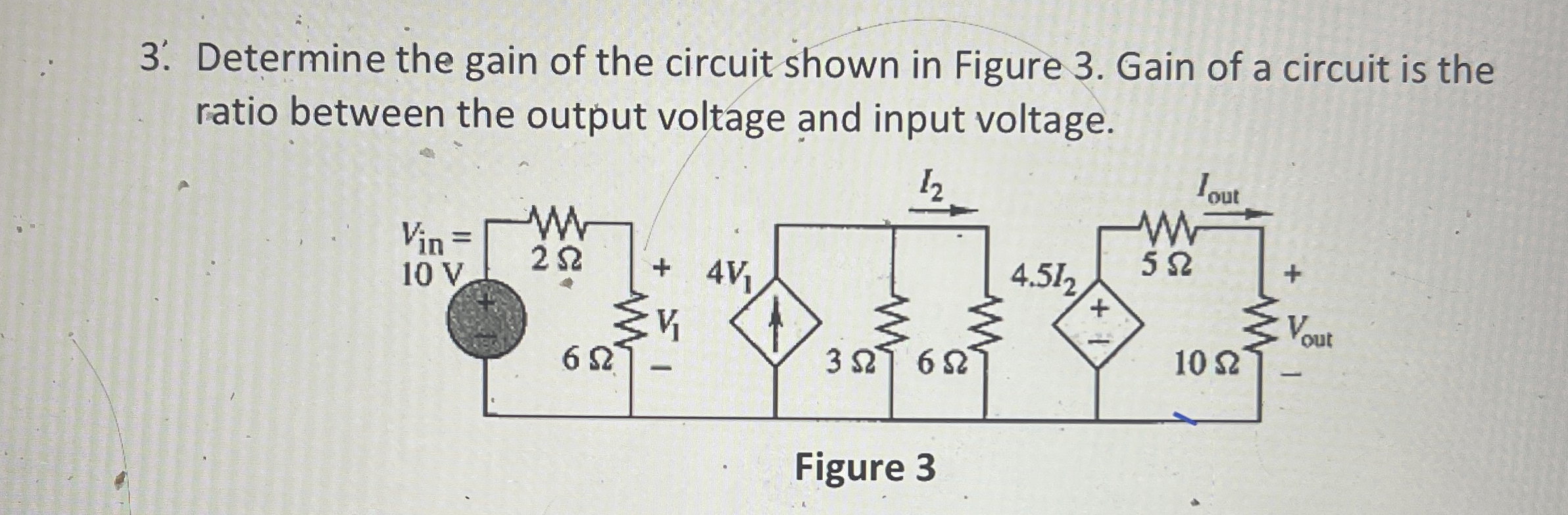 Solved Determine the gain of the circuit shown in Figure 3. | Chegg.com