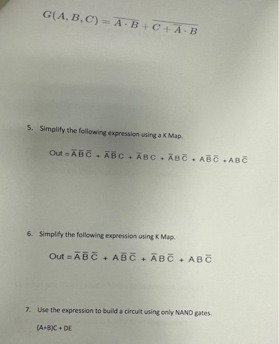 Solved G(A,B,C)=A⋅B+C+Aˉ⋅B 5. Simplify The Following | Chegg.com